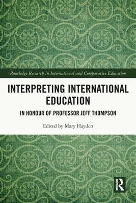 Interpreting International Education: In Honour Of Professor Jeff Thompson-..
