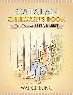 Catalan Children's Book: The Tale Of Peter Rabbit-..