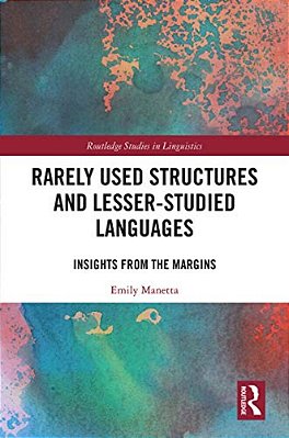 Rarely Used Structures And Lesser-Studied Languages: Insights From The Margins-..