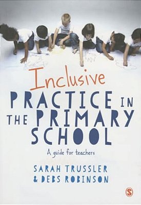 Inclusive Practice In The Primary School: A Guide For Teachers-..