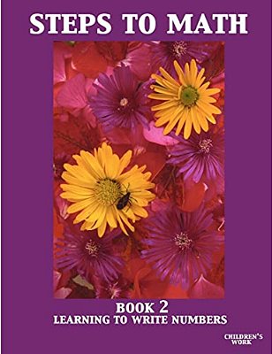 Steps To Math Book 2: Learning To Write Numbers-..