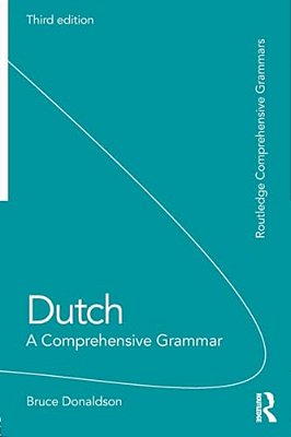 Dutch: A Comprehensive Grammar-..