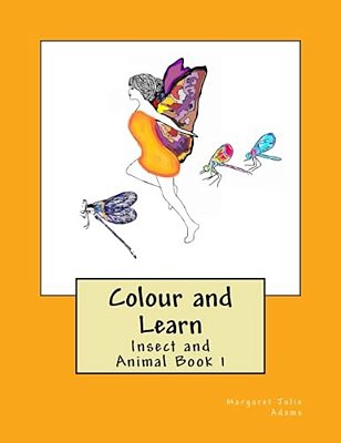 Colour And Learn: Insect And Animal Book 1-..