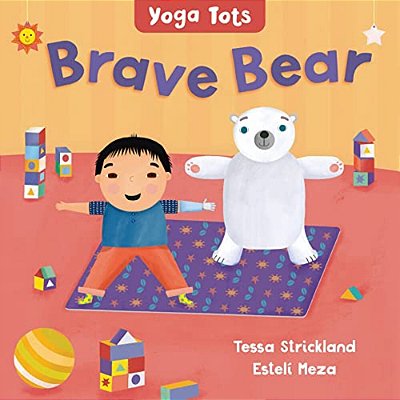 Yoga Tots: Brave Bear-..