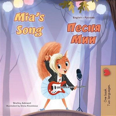 Mia's Song (English Russian Bilingual Children's Book)-..