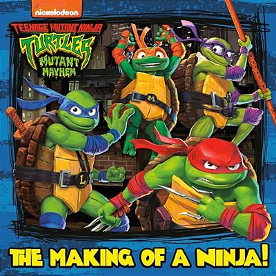 The Making Of A Ninja! (Teenage Mutant Ninja Turtles: Mutant Mayhem)-..