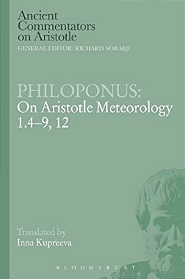 Philoponus: On Aristotle Meteorology 1.4-9, 12-..