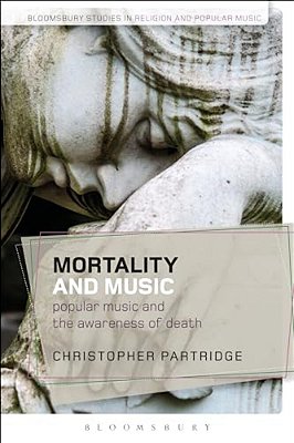 Mortality And Music: Popular Music And The Awareness Of Death-..