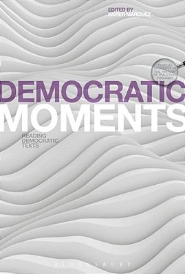 Democratic Moments: Reading Democratic Texts-..