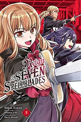 Reign Of The Seven Spellblades, Vol. 5 (Manga)-..