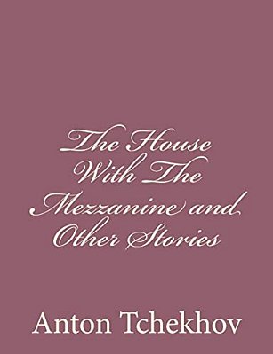 The House With The Mezzanine And Other Stories-..