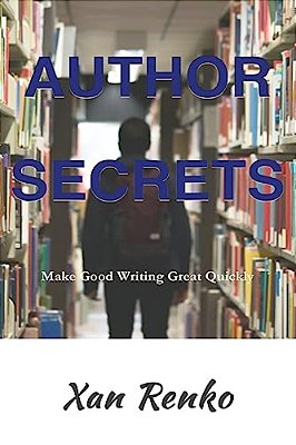 Author Secrets: Make Good Writing Great Quickly-..