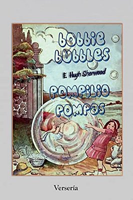 Pompilio Pompas - Bobbie Bubbles: Edición Bilingüe - Bilingual Edition-..