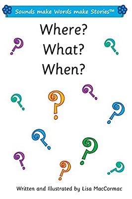 Where? What? When? 2: Sounds Make Words Make Stories, Series 1, Book 14.1-..
