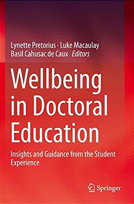 Wellbeing In Doctoral Education: Insights And Guidance From The Student Experience-..