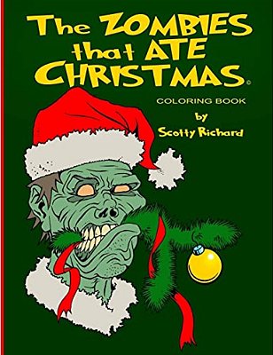 The Zombies That Ate Christmas: Coloring Book-..