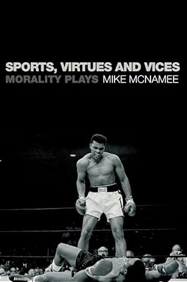 Sports, Virtues And Vices: Morality Plays-..