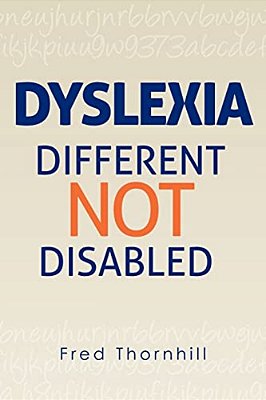 Dyslexia: Different Not Disabled-..