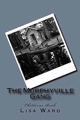 The Murphyville Gang: Childrens Book-..