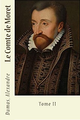Le Comte De Moret: Tome II-..