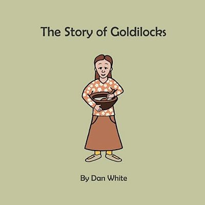 The Story Of Goldilocks-..