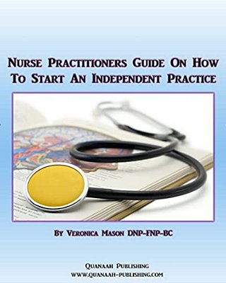 Nurse Practitioners Guide On How To Start An Independent Practice-..
