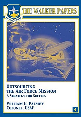 Outsourcing The Air Force Mission A Strategy For Success-..