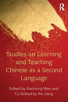 Studies On Learning And Teaching Chinese As A Second Language-..
