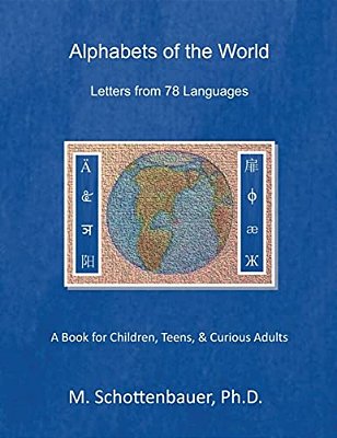 Alphabets Of The World: Letters From 78 Languages-..