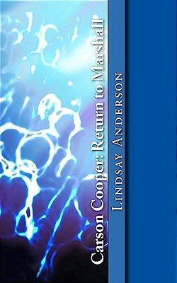Carson Cooper: Return To Marshall: A Carson Cooper Novel-..