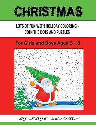 Christmas Lots Of Fun With Holiday Coloring Pictures: Join The Dots And Puzzles-..