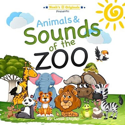 Noahs Originals: Animals And Sounds Of The Zoo: Sounds Of The Zoo-..