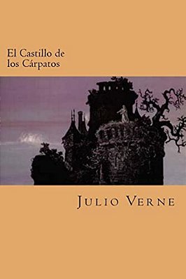 El Castillo De Los Carpatos (Spanish Edition)-..
