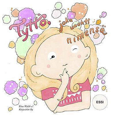 Tyttö, Joka Unohti Nimensä Essi-..