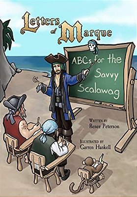 Letters Of Marque: Abcs For The Savvy Scalawag-..