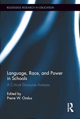 Language, Race, And Power In Schools: A Critical Discourse Analysis-..