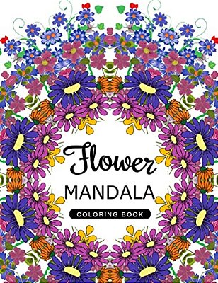 Flower Mandala Coloring Book: Mandala Pattern Book For Adults, Floral Mandala Coloring Book For Adults-..