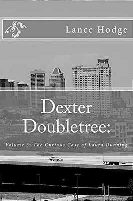 Dexter Doubletree: The Curious Case Of Laura Dunning-..