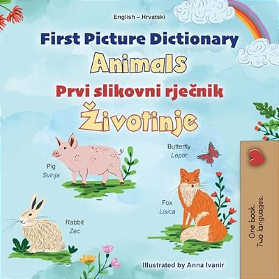 First Picture Dictionary - Animals (English Croatian Bilingual Children's Book)-..