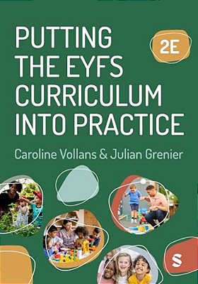 Putting The Eyfs Curriculum Into Practice (Second Edition)-..