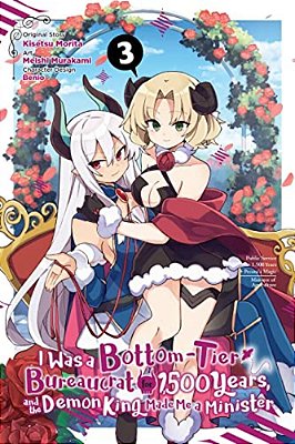 I Was A Bottom-Tier Bureaucrat For 1,500 Years, And The Demon King Made Me A Minister, Vol. 3 (Manga)-..