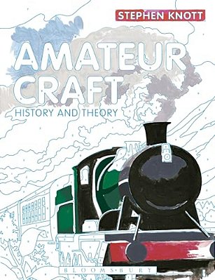 Amateur Craft: History And Theory-..