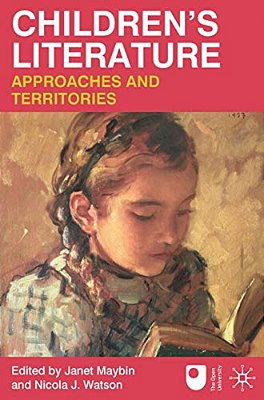 Children's Literature: Approaches And Territories-..