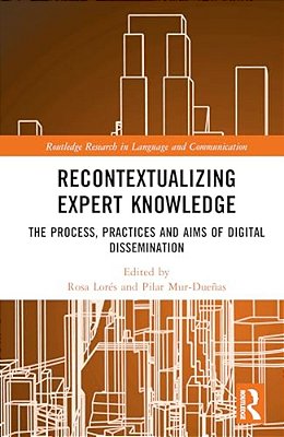 Recontextualizing Expert Knowledge: The Process, Practices And Aims Of Digital Dissemination-..