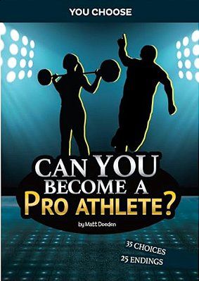 Can You Become A Pro Athlete?: An Interactive Adventure-..