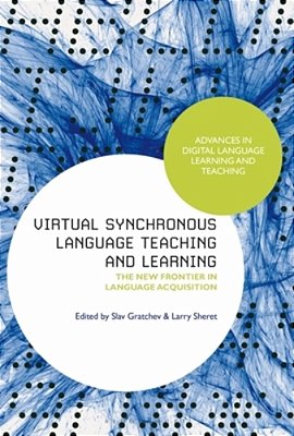Virtual Synchronous Language Teaching And Learning: The New Frontier In Language Acquisition-..