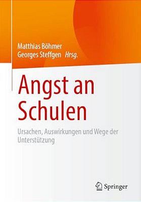 Angst An Schulen: Ursachen, Auswirkungen Und Wege Der Unterstützung-..
