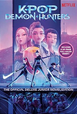 Kpop Demon Hunters: The Official Deluxe Junior Novelization: The Official Retelling-..