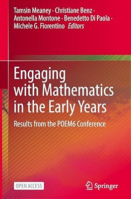 Engaging With Mathematics In The Early Years: Results From The Poem6 Conference-..