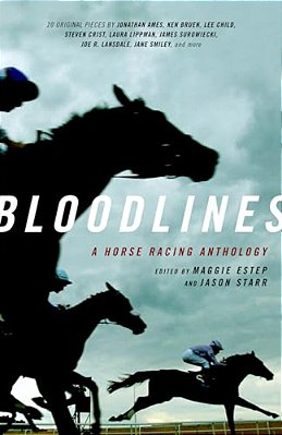 Bloodlines: A Horse Racing Anthology-..